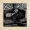 Hurts to See You Go - Single album lyrics, reviews, download