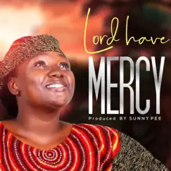 Lord Have Mercy - Single by Glory Nimi Ehevi album reviews, ratings, credits