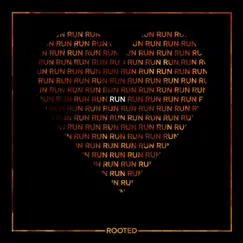Run - Single by ROOTED album reviews, ratings, credits