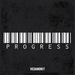 Progress - Single by VicDaMoney album reviews, ratings, credits