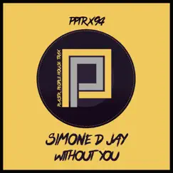 Without You - Single by Simone D Jay album reviews, ratings, credits