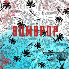 Bombpop Song Lyrics