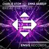 Break the Rules (feat. Emma Harrop) - Single album lyrics, reviews, download