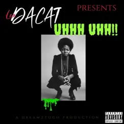 Uhhh Uhh!! - Single by LexDaCat album reviews, ratings, credits