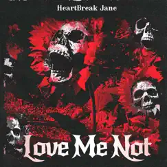 Love Me Not - EP by HeartBreak Jane album reviews, ratings, credits