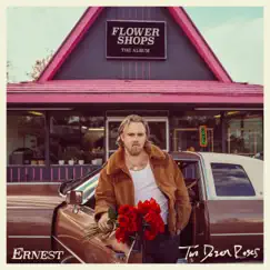 FLOWER SHOPS (THE ALBUM): Two Dozen Roses by ERNEST album reviews, ratings, credits