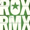 ROX RMX Vol. 2 (Remixes From The Roxette Vaults) album lyrics, reviews, download