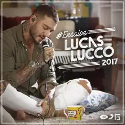 #Ensaios Lucas Lucco - EP by Lucas Lucco album reviews, ratings, credits