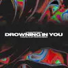 Drowning In You (Coopex & Afterfab Remix) song lyrics