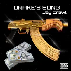 Drake's Song - Single by Jay Crawl album reviews, ratings, credits