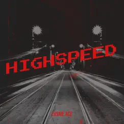 Highspeed - Single by Lusaie Ace album reviews, ratings, credits