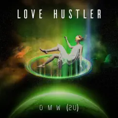 Omw (2U) - Single by Love Hustler album reviews, ratings, credits