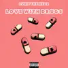 Love With Drugs - Single album lyrics, reviews, download