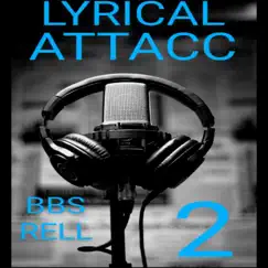Lyrical Attacc 2 - EP by BBS RELL album reviews, ratings, credits
