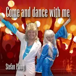 Come and Dance with Me - Single by Stefan Ploog album reviews, ratings, credits