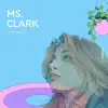 Ms.Clark - Single album lyrics, reviews, download