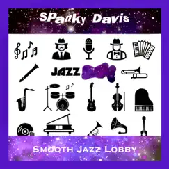 Smooth Jazz Lobby (feat. Tony Load) - Single by Spanky Davis album reviews, ratings, credits