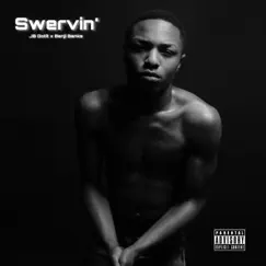 Swervin' (feat. Benjii Banks) - Single by JB Gotit album reviews, ratings, credits