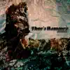 Thor's Hammer (feat. Камиль Скрипка & Тимур Басов) - Single album lyrics, reviews, download