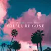 You'll Be Gone - Single album lyrics, reviews, download