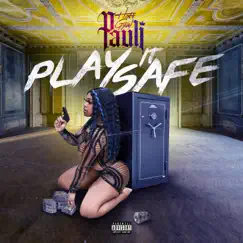 Play It Safe - Single by HottgyalPauli album reviews, ratings, credits