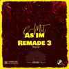As Im Remade 3 - EP album lyrics, reviews, download