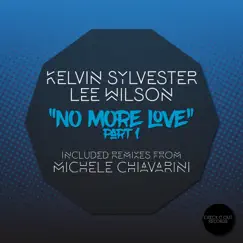 No More Love, Pt. 1 by Kelvin Sylvester & Lee Wilson album reviews, ratings, credits