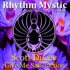 Give Me Satisfaction - Single by Scott Ducey album reviews, ratings, credits