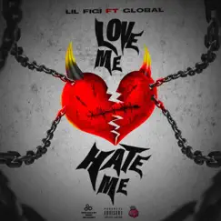 Love me or Hate me (feat. Global) Song Lyrics