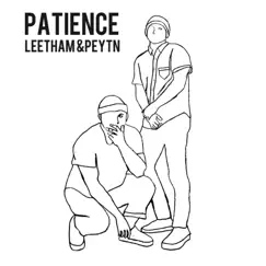 Patience - Single by Leetham & Peytn album reviews, ratings, credits