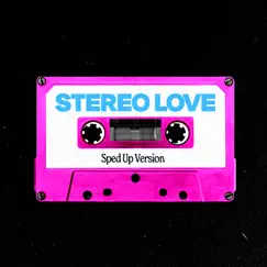 Stereo Love (Sped up Version) Song Lyrics