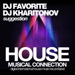 Suggestion - Single by DJ Favorite & DJ Kharitonov album reviews, ratings, credits