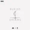 Buried Dreams (feat. JDR MOB) - Single album lyrics, reviews, download