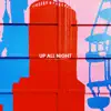 Up All Night - Single album lyrics, reviews, download