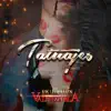 Tatuajes - Single album lyrics, reviews, download