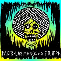 Fakir - Single by Las Manos de Filippi album reviews, ratings, credits