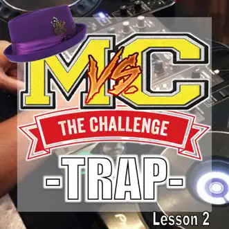 Freestyle Battle Challenge『TRAP MUSIC』 -Lesson 2- - EP by MC Battle Highschool album download