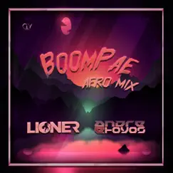 Boompae (Afro Mix) - Single by Lioner & Andre E Hoyos album reviews, ratings, credits