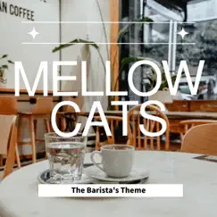 The Barista's Theme by Mellow Cats album reviews, ratings, credits