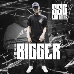 Name Bigger - Single by Ssg LuhMike album reviews, ratings, credits
