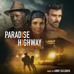 Paradise Highway (Original Motion Picture Soundtrack) by Anné Kulonen album reviews, ratings, credits
