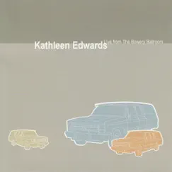 Live From The Bowery Ballroom (Live From The Bowery Ballroom, NYC / June 13, 2003) - EP by Kathleen Edwards album reviews, ratings, credits