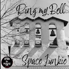 Ring My Bell - Single by Space Junkie album reviews, ratings, credits