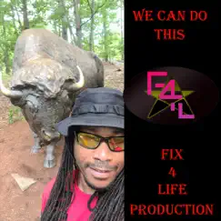 We Can Do This - Single by Fix 4 Life album reviews, ratings, credits