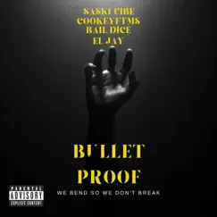 Bullet Proof (feat. Cookeyftmfs, El Jay & Bail Dice) - Single by Saski Vibe album reviews, ratings, credits