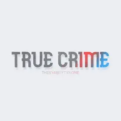 True Crime - Single by ThisYaBoyTyrone album reviews, ratings, credits