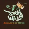 Always Be Here - Single album lyrics, reviews, download