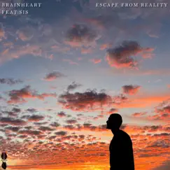Escape From Reality - Single by Brainheart & Sis album reviews, ratings, credits