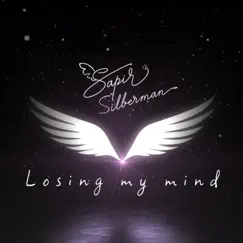 Losing My Mind - Single by Sapir Silberman album reviews, ratings, credits
