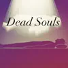 Dead souls Freestyle - Single album lyrics, reviews, download